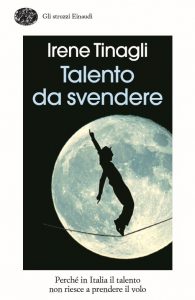 Talento da svendere Irene Tinagli